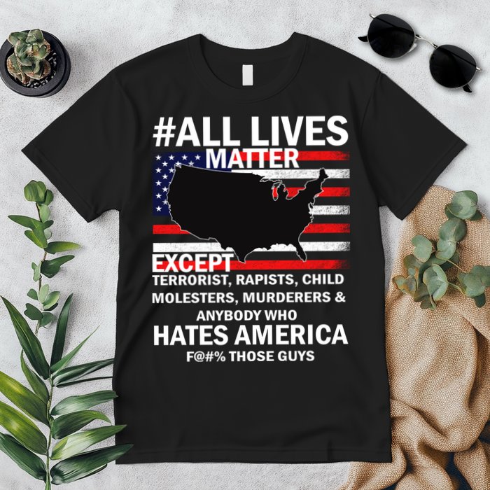 All Lives Matter Except Premium T-Shirt