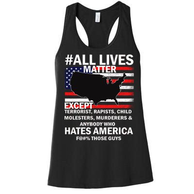 All Lives Matter Except Women's Racerback Tank