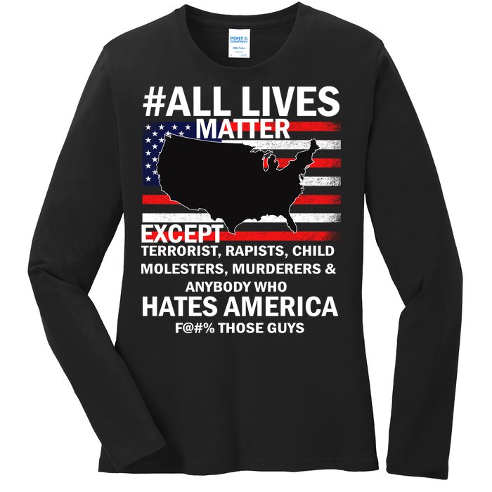 All Lives Matter Except Ladies Long Sleeve Shirt