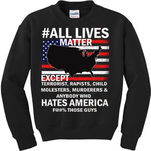 All Lives Matter Except Kids Sweatshirt