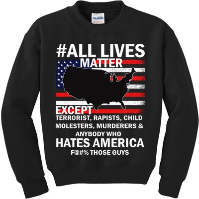 All Lives Matter Except Kids Sweatshirt