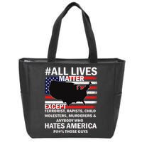 All Lives Matter Except Zip Tote Bag