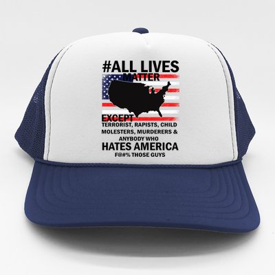 All Lives Matter Except Trucker Hat