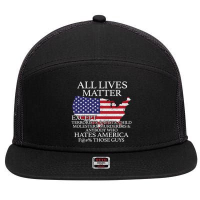 All Lives Matter EXCEPT Pro American 7 Panel Mesh Trucker Snapback Hat