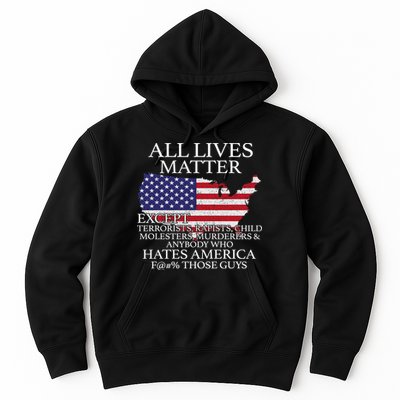 All Lives Matter EXCEPT Pro American Hoodie