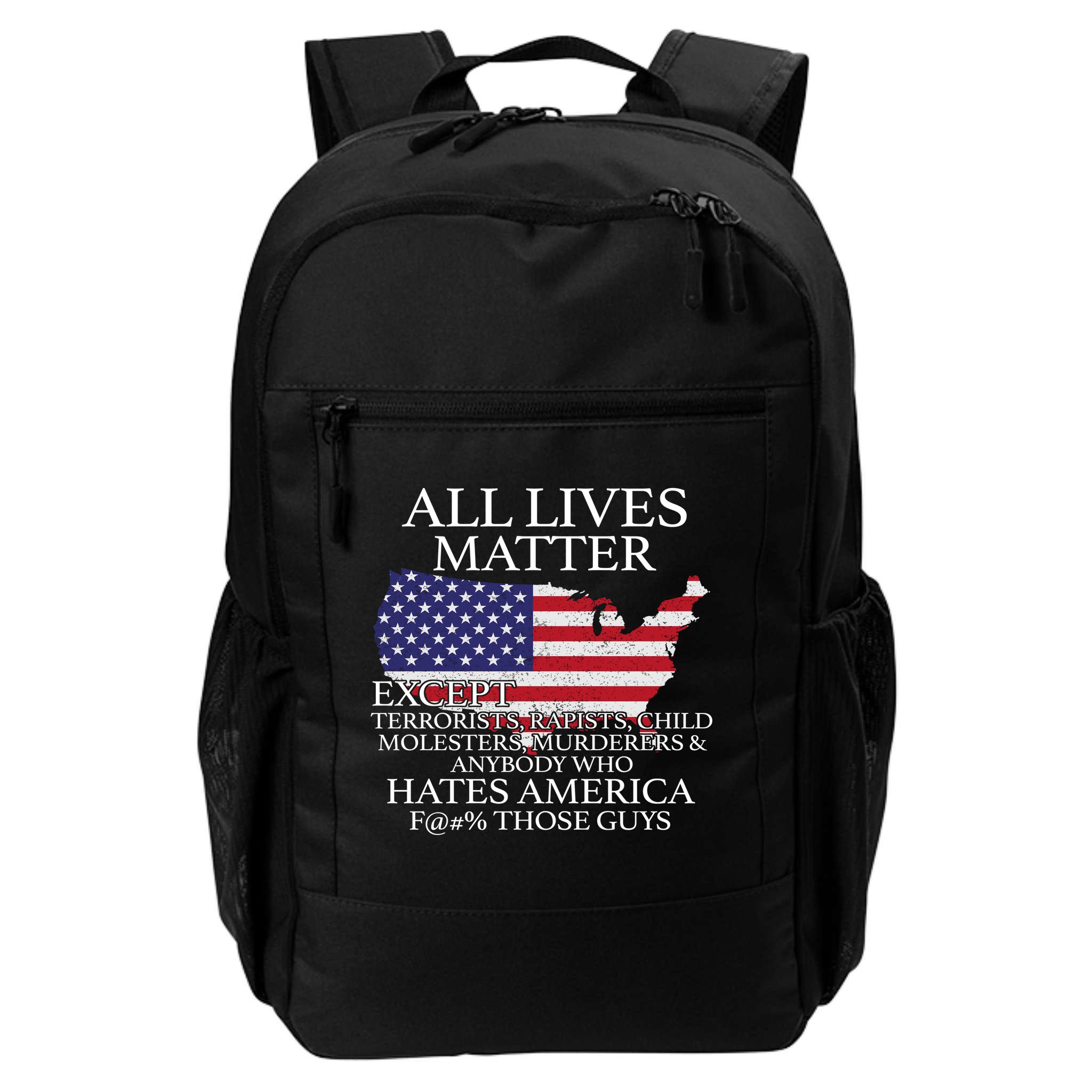 All Lives Matter EXCEPT Pro American Backpack