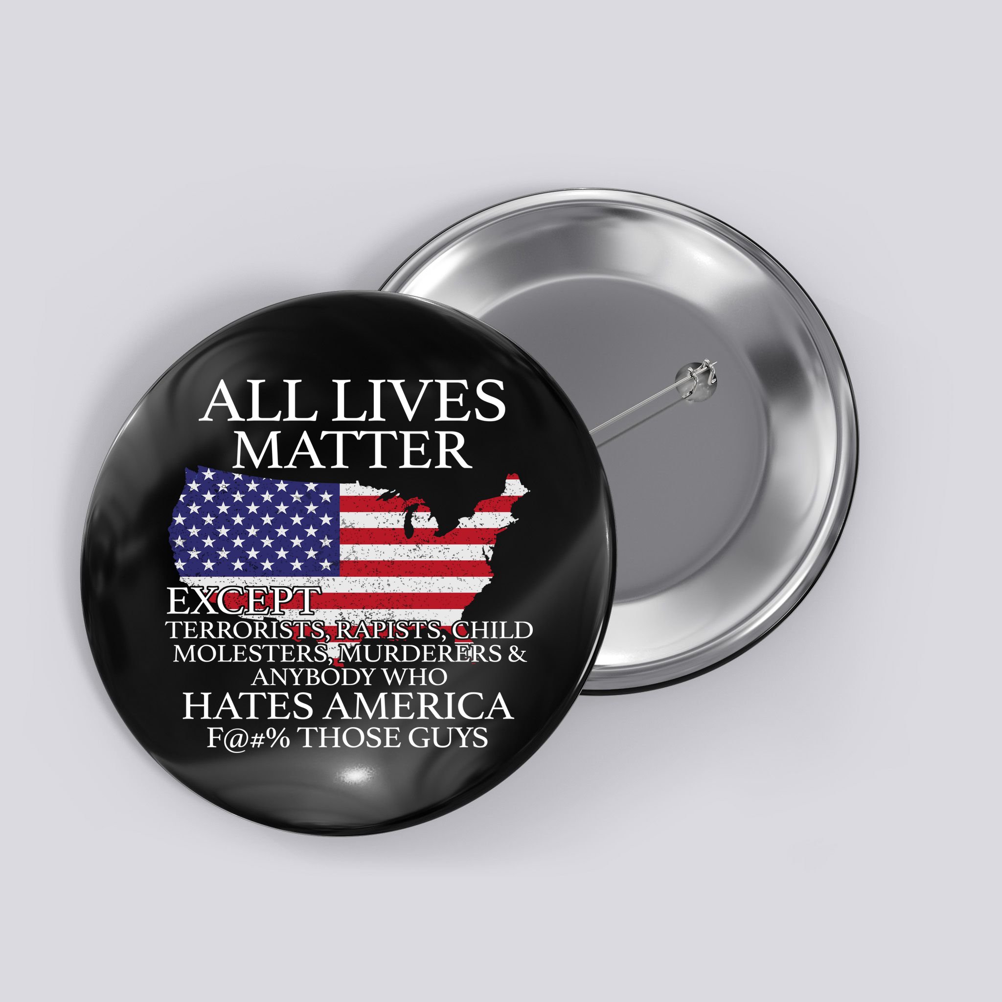All Lives Matter EXCEPT Pro American Button