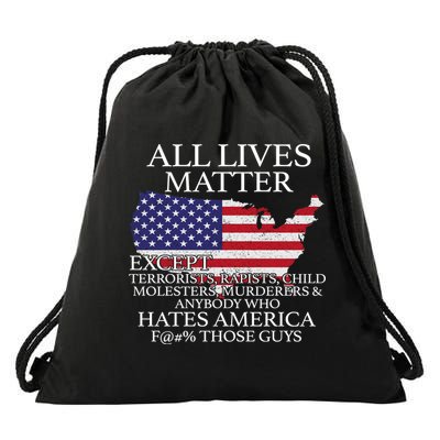 All Lives Matter EXCEPT Pro American Drawstring Bag