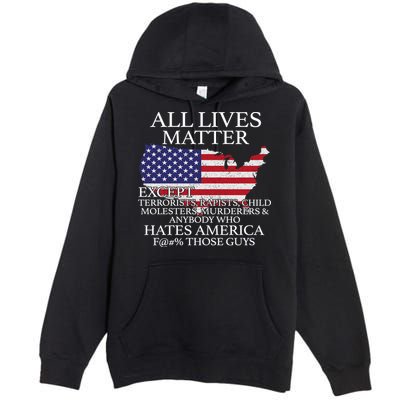 All Lives Matter EXCEPT Pro American Premium Pullover Hoodie