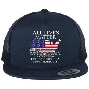 All Lives Matter EXCEPT Pro American Flat Bill Trucker Hat