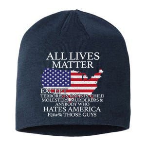 All Lives Matter EXCEPT Pro American Sustainable Beanie