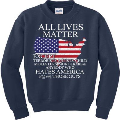 All Lives Matter EXCEPT Pro American Kids Sweatshirt