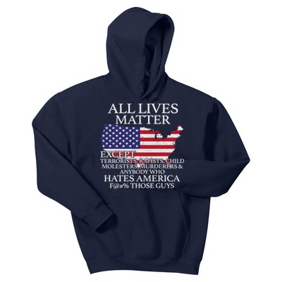 All Lives Matter EXCEPT Pro American Kids Hoodie