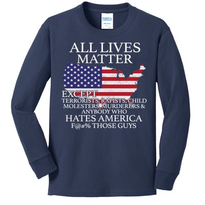 All Lives Matter EXCEPT Pro American Kids Long Sleeve Shirt