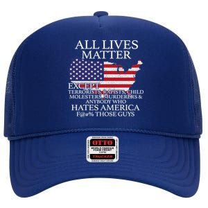 All Lives Matter EXCEPT Pro American High Crown Mesh Back Trucker Hat