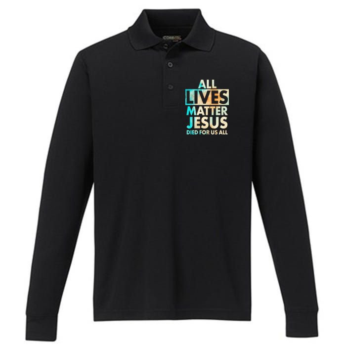 All Lives Matter Jesus Died For Us All Watercolor Performance Long Sleeve Polo