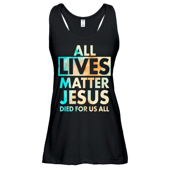 All Lives Matter Jesus Died For Us All Watercolor Ladies Essential Flowy Tank