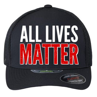 All Lives Matter Protest Flexfit Unipanel Trucker Cap