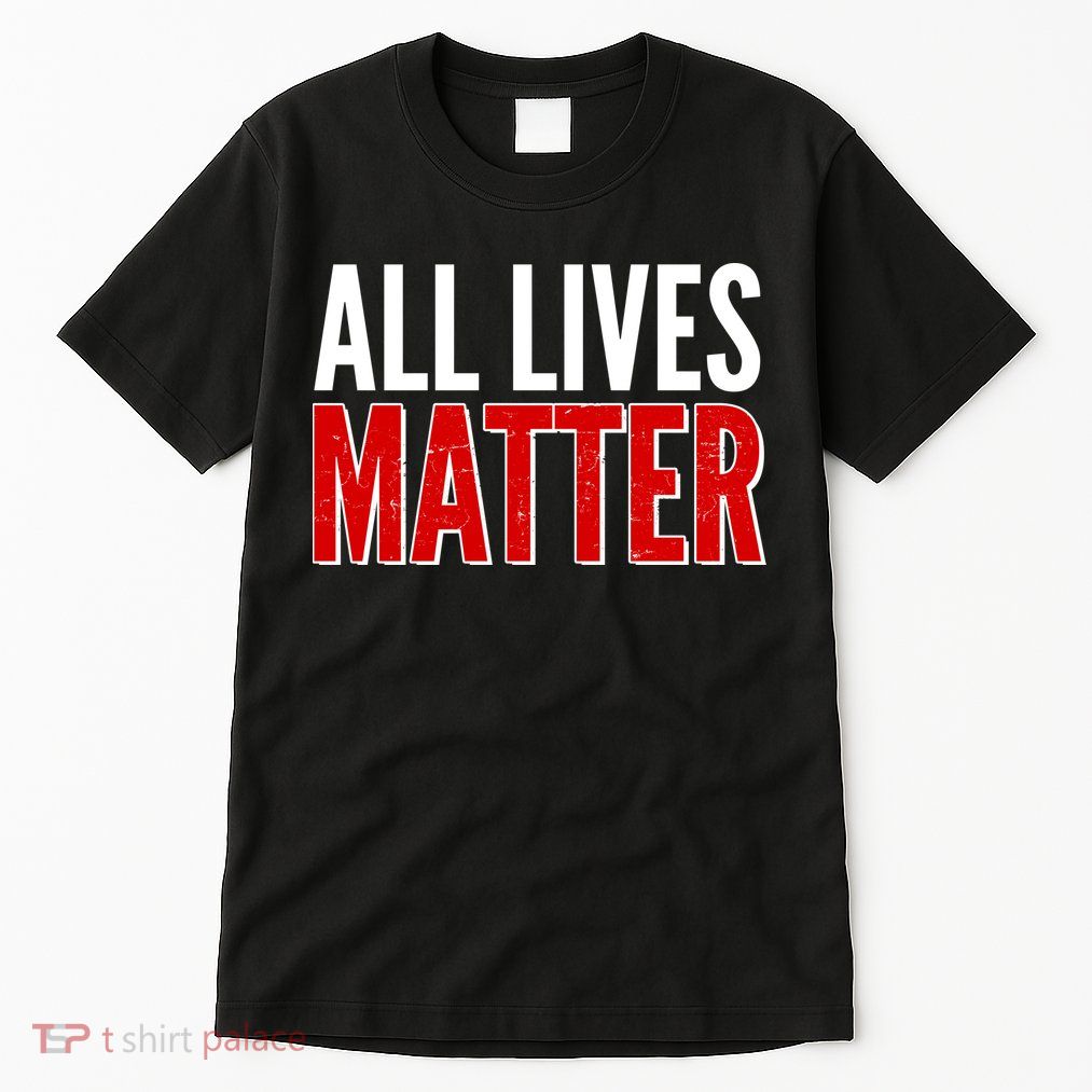 All Lives Matter Protest Tall T-Shirt