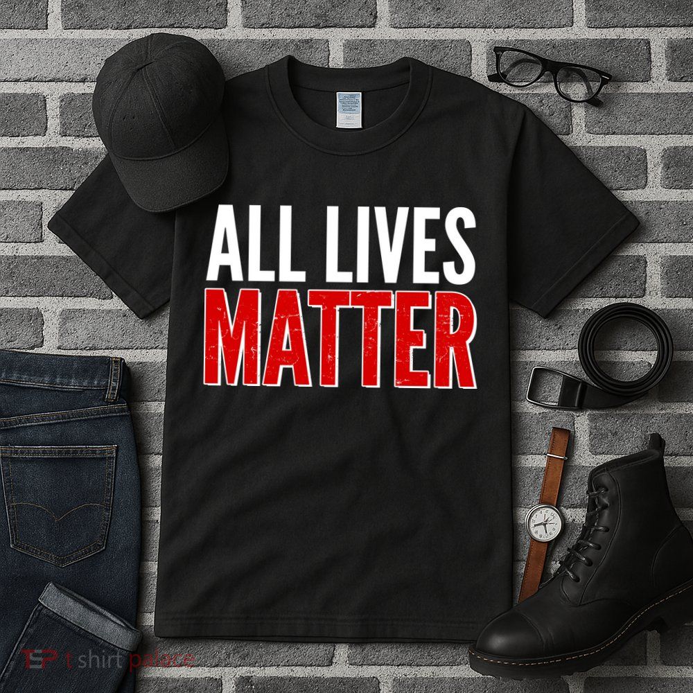 All Lives Matter Protest Tall T-Shirt