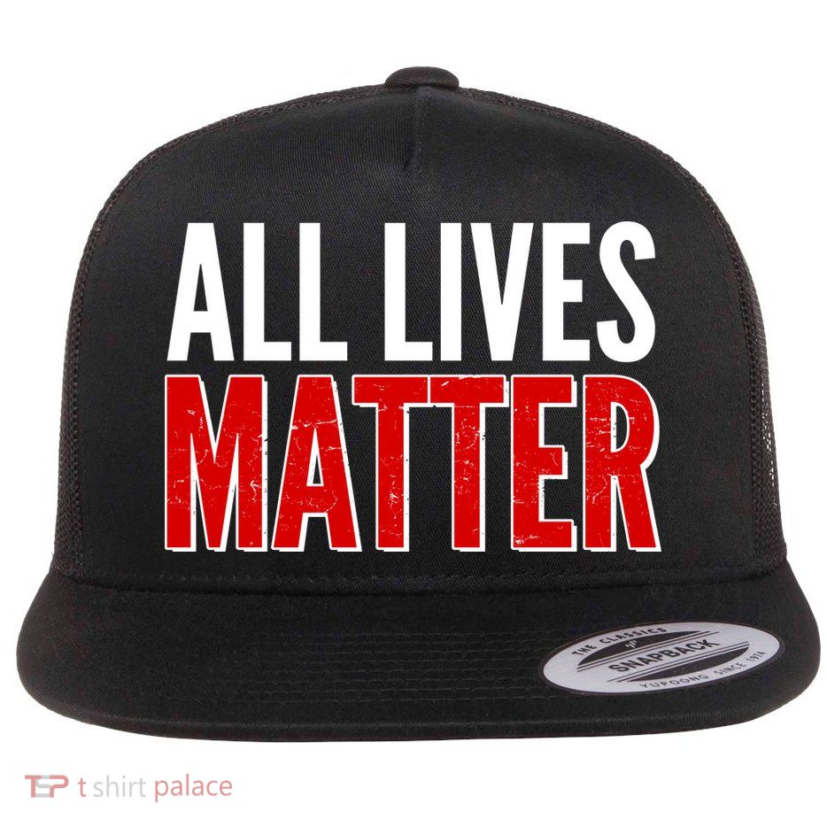 All Lives Matter Protest Flat Bill Trucker Hat