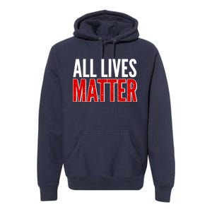 All Lives Matter Protest Premium Hoodie