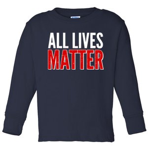 All Lives Matter Protest Toddler Long Sleeve Shirt