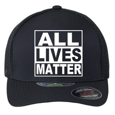 All Lives Matter Support Everyone Flexfit Unipanel Trucker Cap