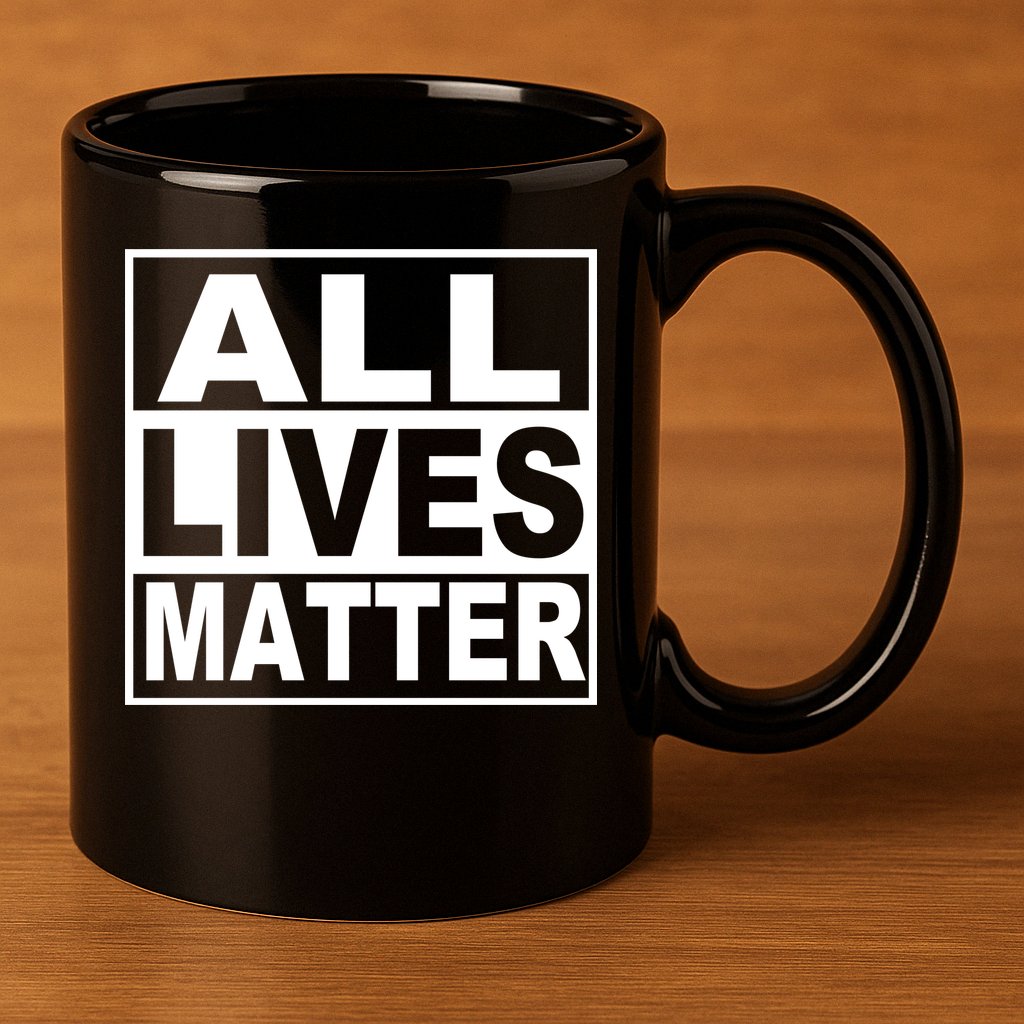 All Lives Matter Support Everyone 11oz C Handle Ceramic Mug