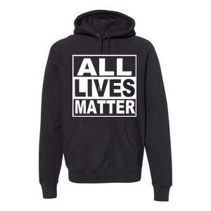 All Lives Matter Support Everyone Premium Hoodie