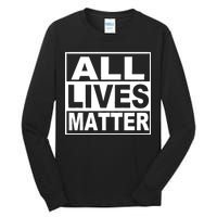 All Lives Matter Support Everyone Tall Long Sleeve T-Shirt