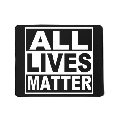 All Lives Matter Support Everyone Mousepad