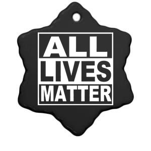 All Lives Matter Support Everyone Ceramic Star Ornament