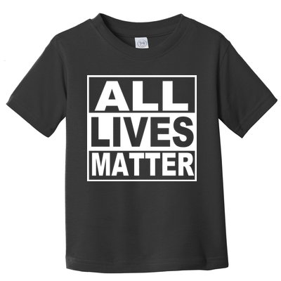 All Lives Matter Support Everyone Toddler T-Shirt