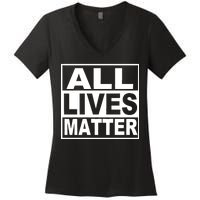 All Lives Matter Support Everyone Women's V-Neck T-Shirt