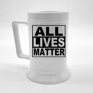 All Lives Matter Support Everyone Beer Stein