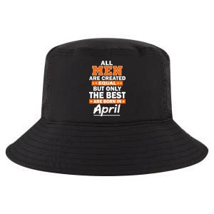 All Men Are Created Equal The Best Are Born In April Cool Comfort Performance Bucket Hat