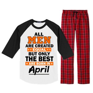 All Men Are Created Equal The Best Are Born In April Raglan Sleeve Pajama Set