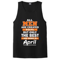 All Men Are Created Equal The Best Are Born In April PosiCharge Competitor Tank