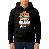 All Men Are Created Equal The Best Are Born In April Kids Hoodie