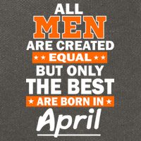 All Men Are Created Equal The Best Are Born In April Cotton Canvas Backpack