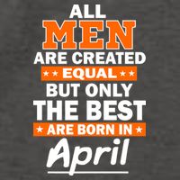 All Men Are Created Equal The Best Are Born In April Vector Backpack
