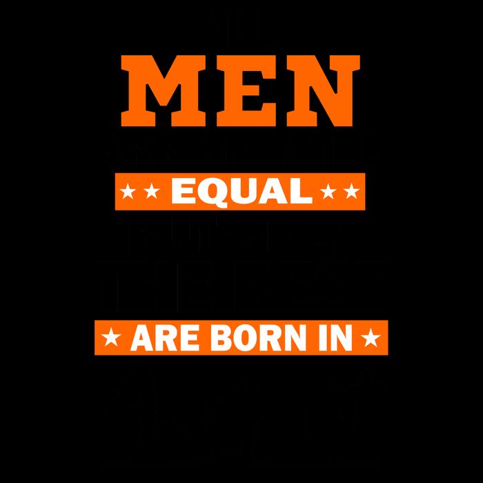 All Men Are Created Equal The Best Are Born In August Mug