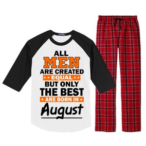 All Men Are Created Equal The Best Are Born In August Raglan Sleeve Pajama Set