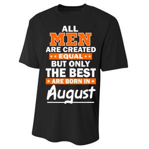 All Men Are Created Equal The Best Are Born In August Performance Sprint T-Shirt