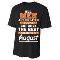 All Men Are Created Equal The Best Are Born In August Performance Sprint T-Shirt