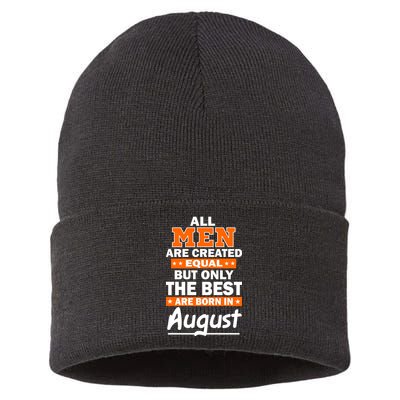 All Men Are Created Equal The Best Are Born In August Sustainable Knit Beanie