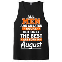 All Men Are Created Equal The Best Are Born In August PosiCharge Competitor Tank