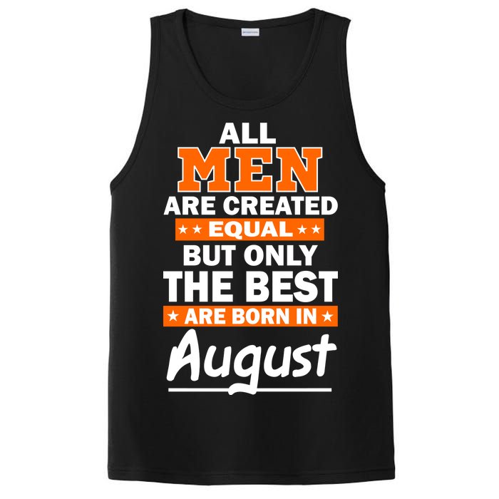 All Men Are Created Equal The Best Are Born In August PosiCharge Competitor Tank