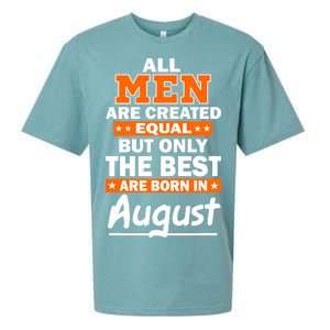 All Men Are Created Equal The Best Are Born In August Sueded Cloud Jersey T-Shirt